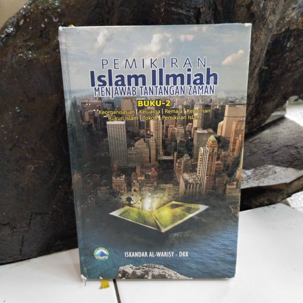 Pemikiran Islam IlmiahMenjawab Tantangan Zaman
Buku 2

Penulis : Iskandar Al Warisy dkk