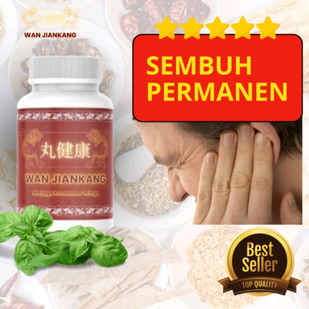 WAN JIANKANG ASLI ( WAN JIANKANG ORIGINAL MASALAH TELINGA ) obat budeg tuli gangguan pendengaran ber