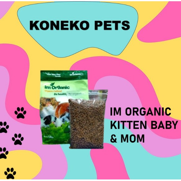 MAKANAN KUCING | IM ORGANIC | IM ORGANIC KITTEN BABY & MOM 4 KG REPACK
