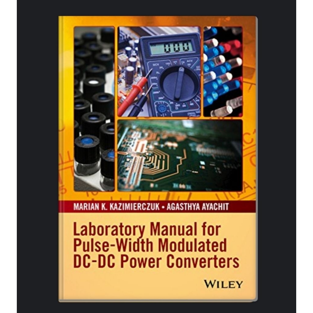 Laboratory Manual for Pulse-Width Modulated DC-DC Power Converters
