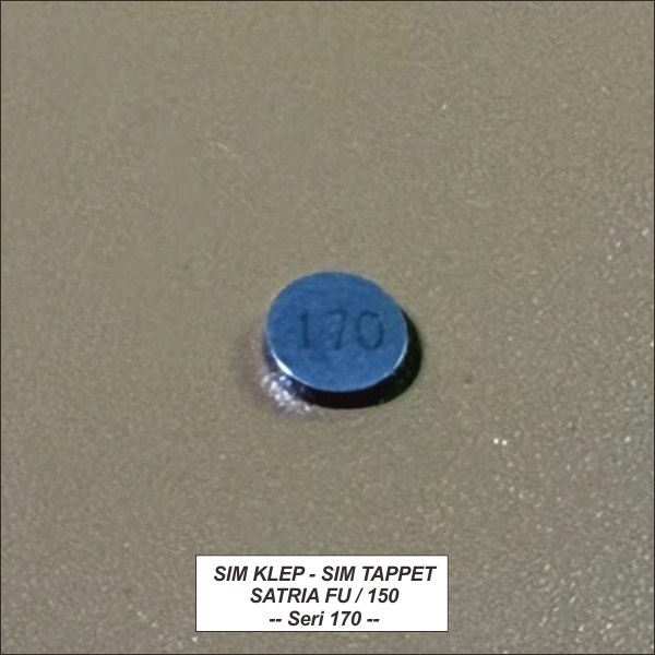 Sim Klep Sim Tappet  Satria Fu  Satria 150  -- Seri 170 --