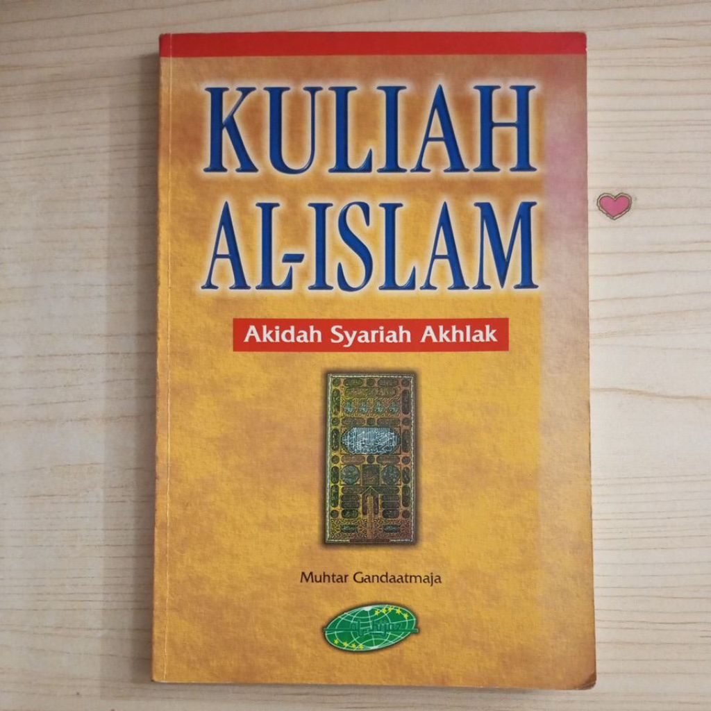 BUKU KULIAH AL ISLAM AKIDAH SYARIAH AKHLAK OLEH MUHTAR GANDAATMAJA