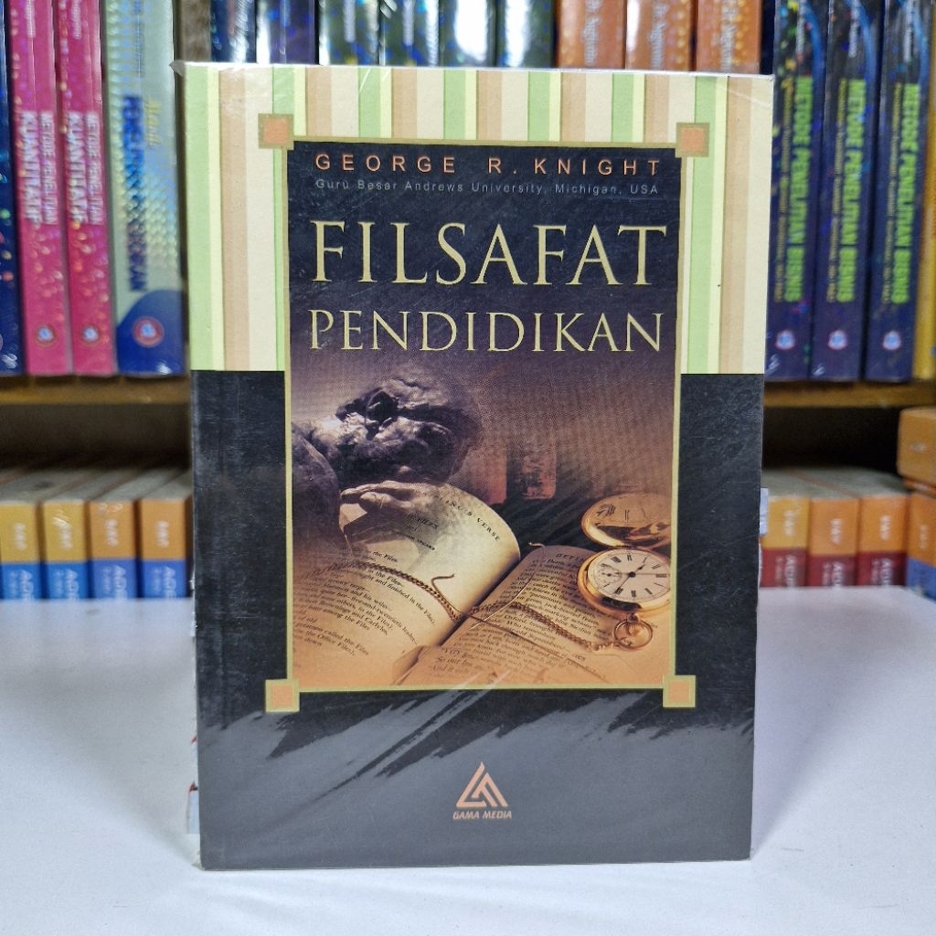 Buku Filsafat Pendidikan. George R. Knight. ORIGINAL