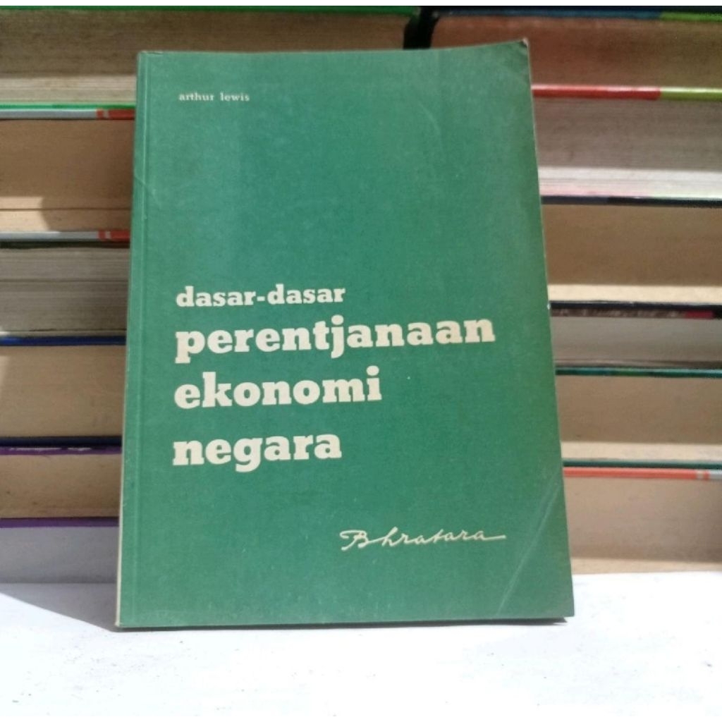 DASAR-DASAR PERENTJANAAN EKONOMI NEGARA - ARTHUR LEWIS.
