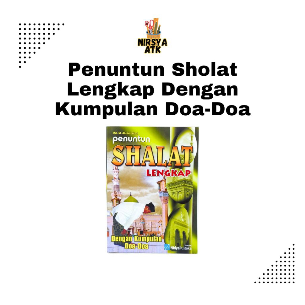 Penuntun Sholat Lengkap Dengan Kumpulan Doa-Doa