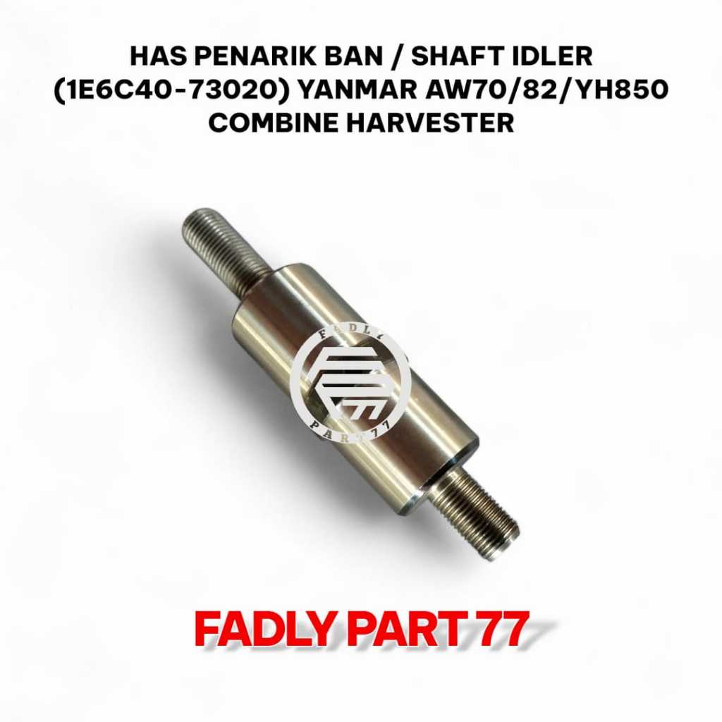 HAS PENARIK BAN / SHAFT IDLER (1E6C40-73020) YANMAR AW70/AW82/YH850 COMBINE HARVESTER