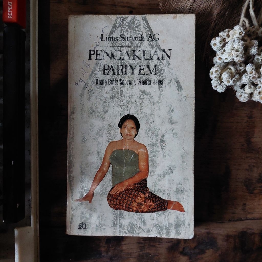 PENGAKUAN PARIYEM : DUNIA BATIN SEORANG WANITA JAWA Oleh : Linus Suryadi AG [ORIGINAL]
