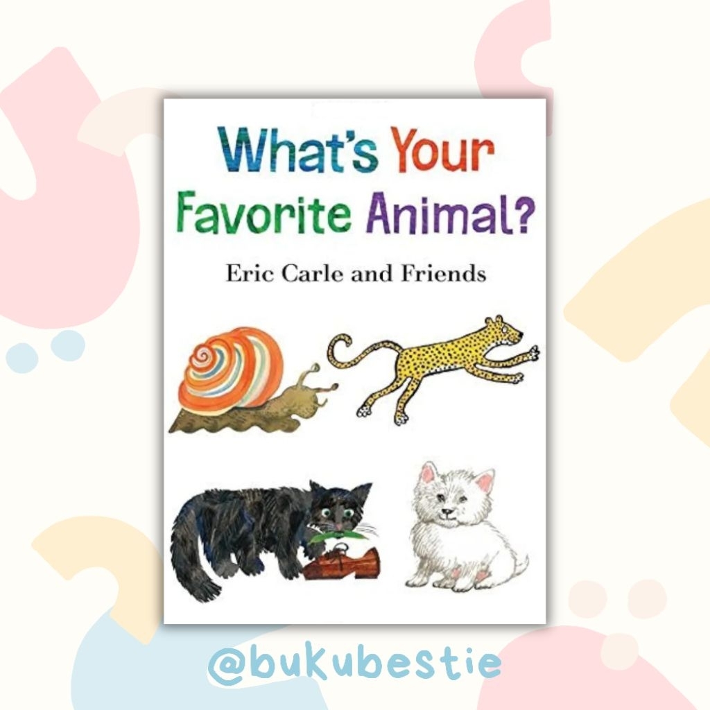 [PRELOVED] What's Your Favorite Animal? by Eric Carle and Friends - Buku Cerita Anak - Board Book