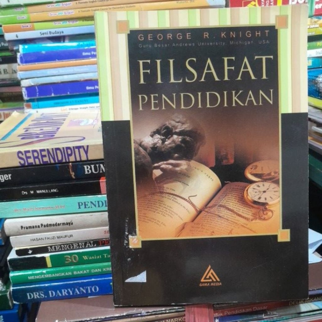 FILSAFAT PENDIDIKAN(GEORGE R.KNIGHT)BUKU BEKAS