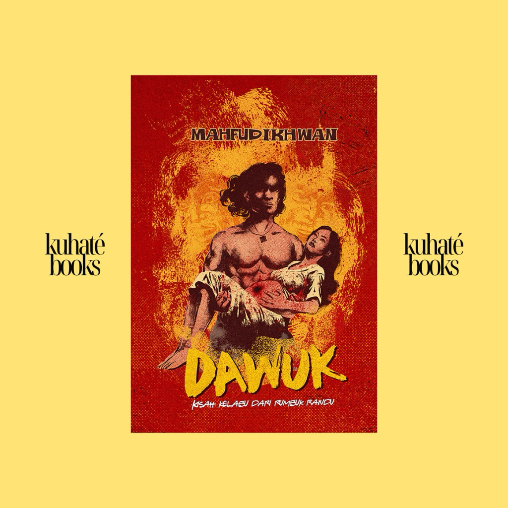 [Original] Dawuk: Kisah Kelabu dari Rumbuk Randu - Mahfud Ikhwan