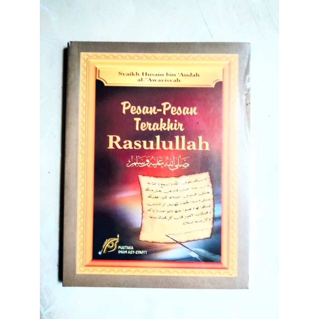 Pesan pesan Terakhir Rasulullah Saw