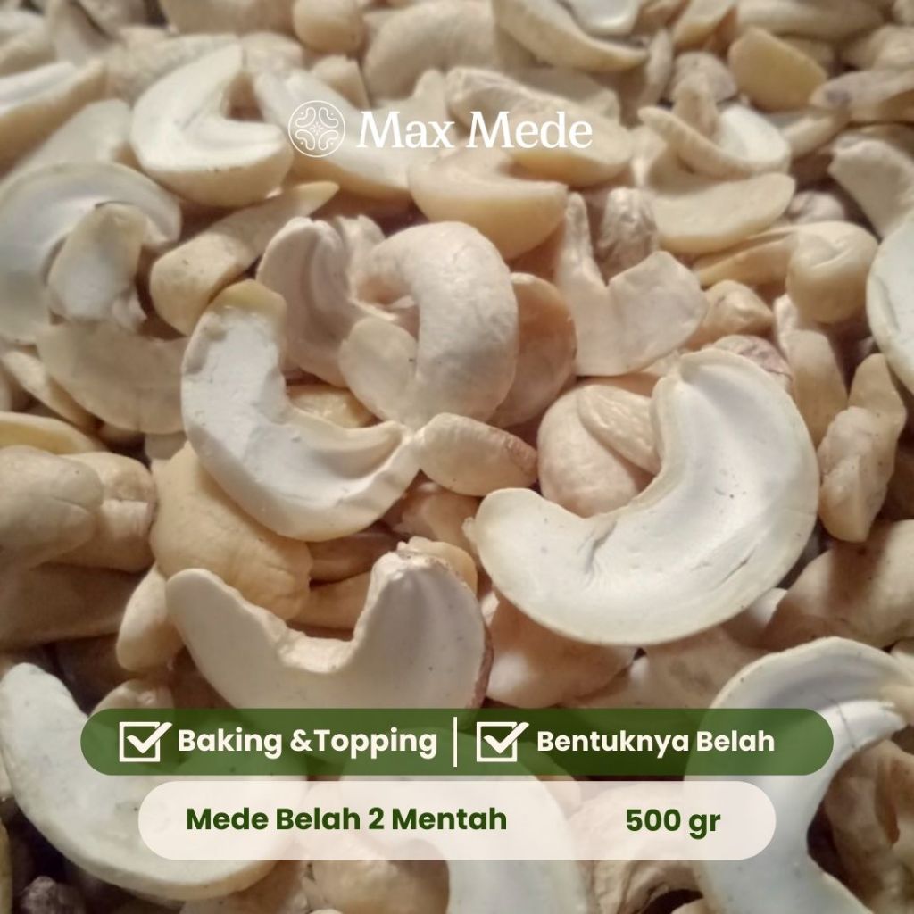 Max Mede - Kacang Mede Belah 2 Mentah 500gr Premium Raw