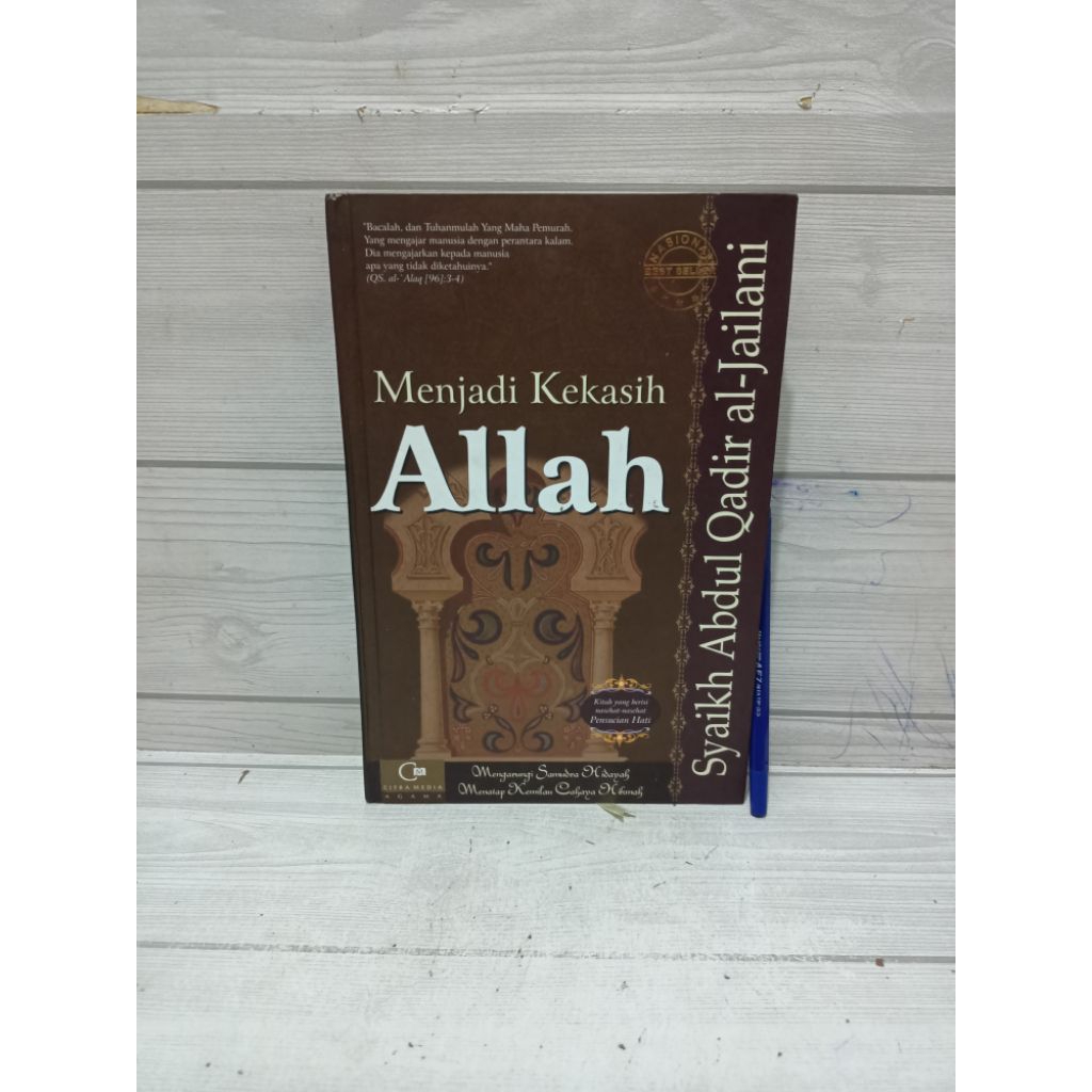 Menjadi Kekasih Allah Mengarungi samudra Hidayah Menatap Kemilau Cahaya Hikmah BY Syaikh Abdul Qadir