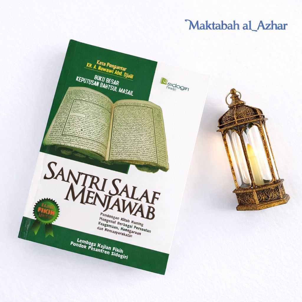 Santri Salaf Menjawab Jilid 1: Buku Besar Hasil Keputusan Bahtsul Masail (LKF Pondok Pesantren Sidog