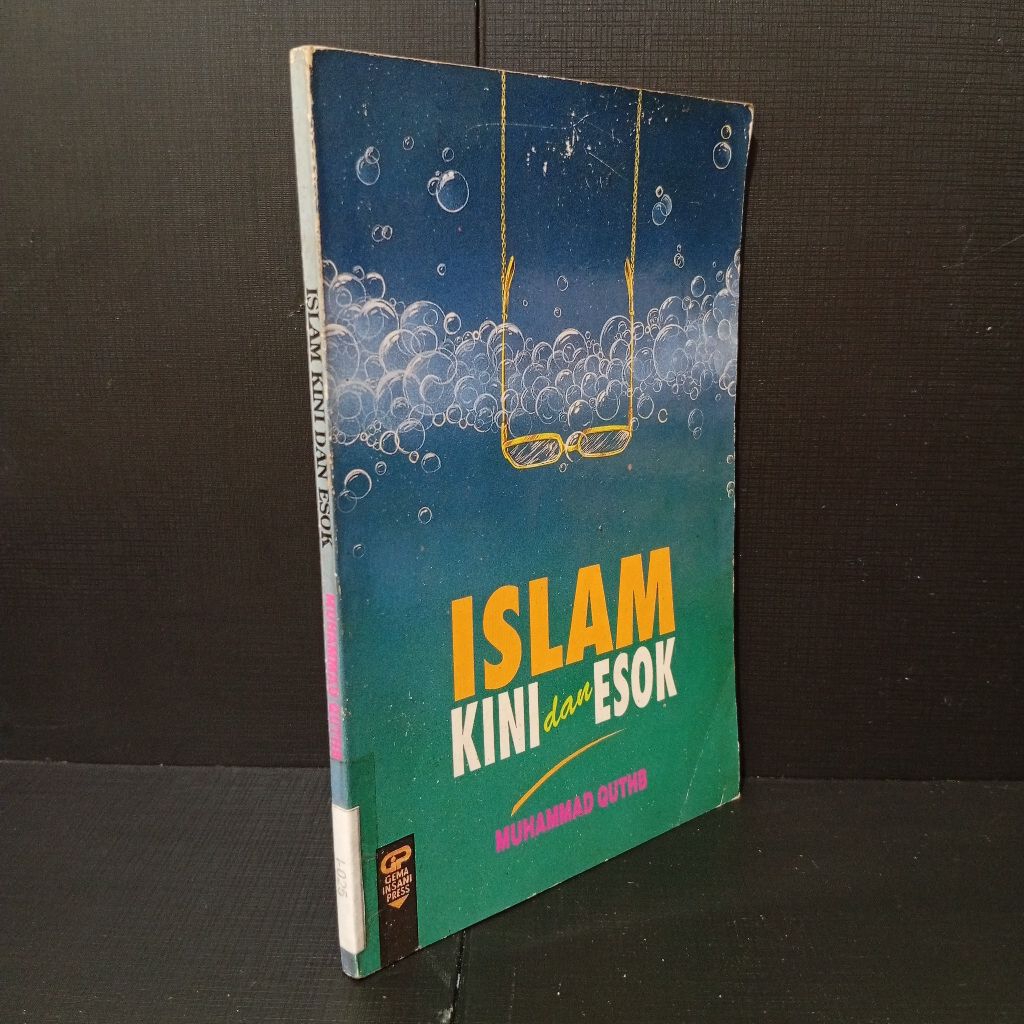 Islam Kini dan Esok by Muhammad Quthb (Original)