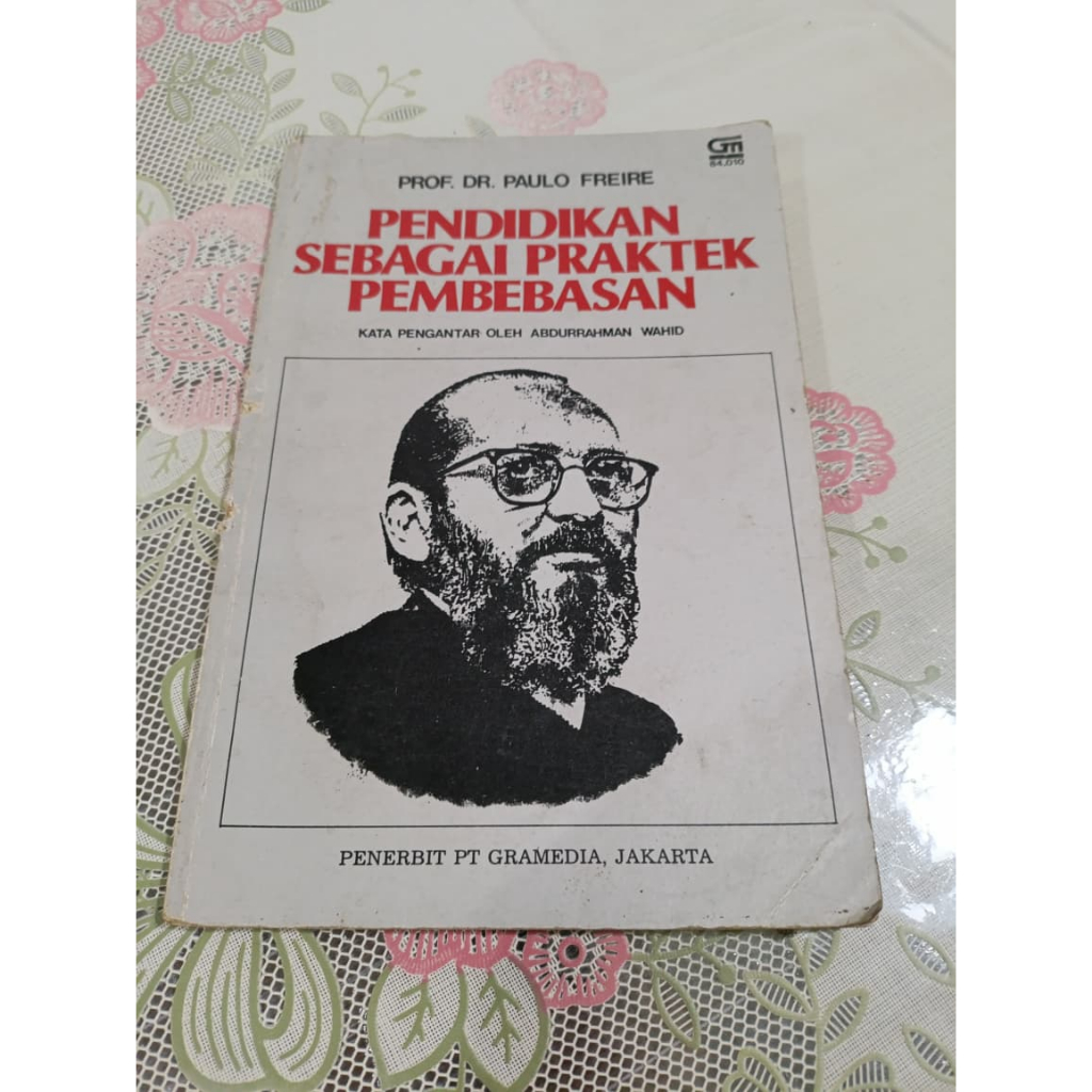 Buku Pendidikan Sebagai Praktek Pembebasan - Paulo Freire