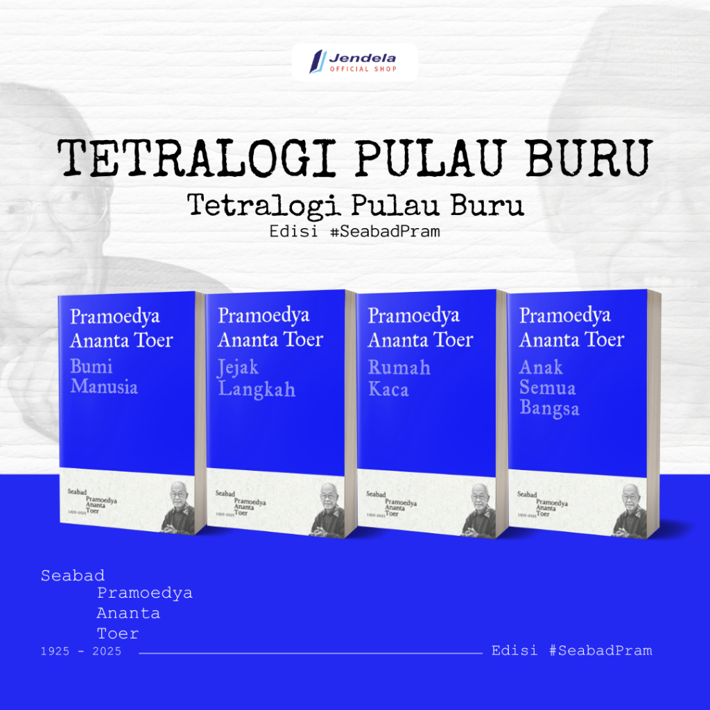 Pramoedya Ananta Toer - Tetralogi Pulau Buru Seabad Pramodya Bumi Manusia Anak Semua Bangsa Jejak La