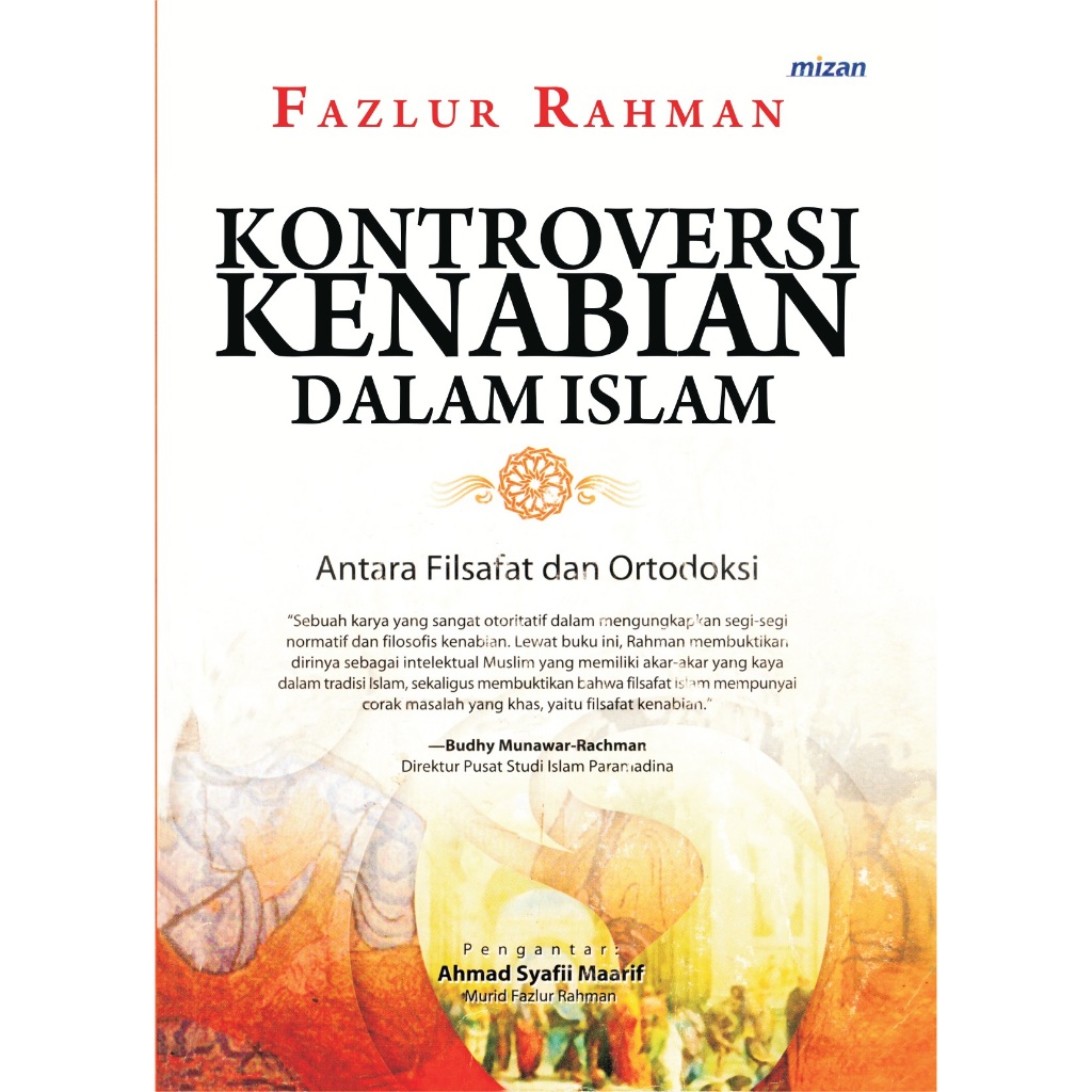 Kontroversi Kenabian dalam Islam (Antara Filsafat dan Ortodoksi) Fazlur RahmaN