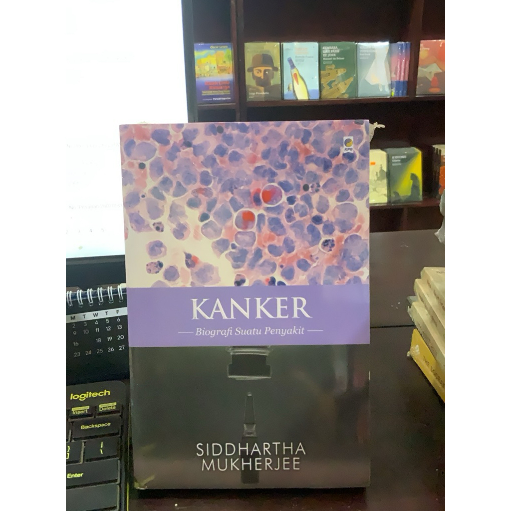 Kanker Biografi Suatu Penyakit - Siddhartha Mukherjee