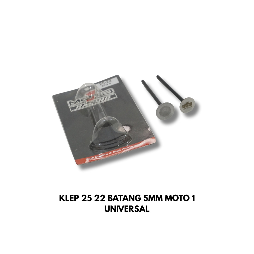 KLEP 25/22 BATANG 5MM MOTO1 UNIVERSAL KLEP 25 22