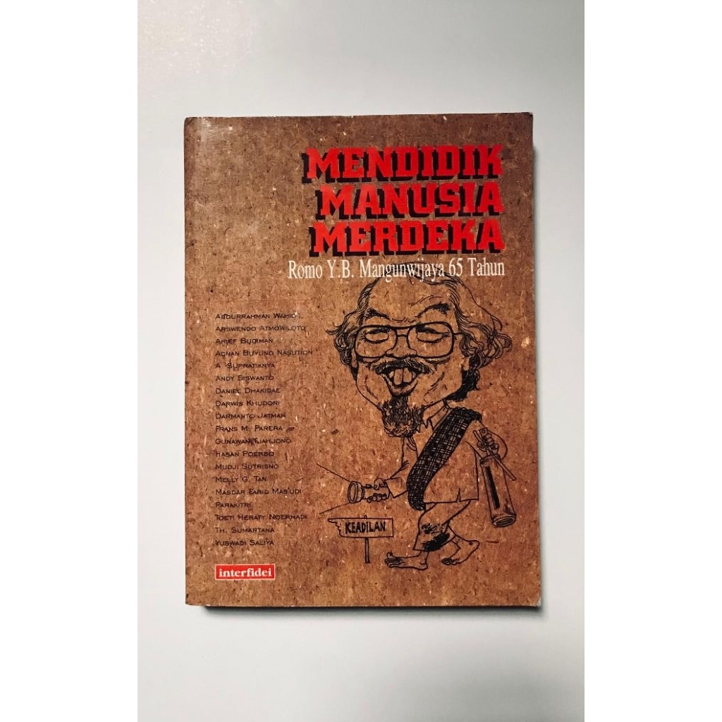 Mendidik Manusia Merdeka Romo Y.B. Mangunwijaya 65 Tahun