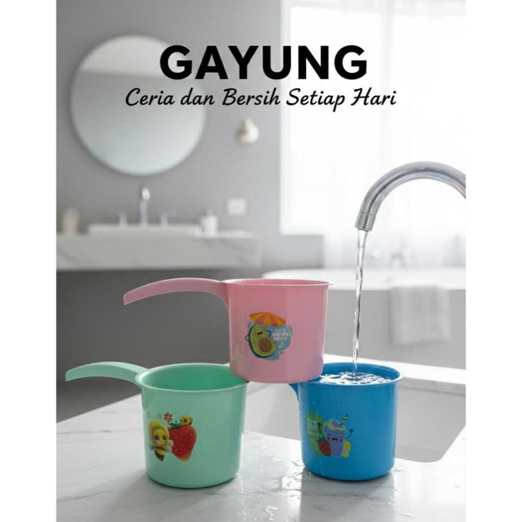 GAYUNG MANDI / GAYUNG PLASTIK / GAYUNG ANTI PECAH / GAYUNG ESTETIK / GAYUNG SERBAGUNA / GAYUNG PLAST