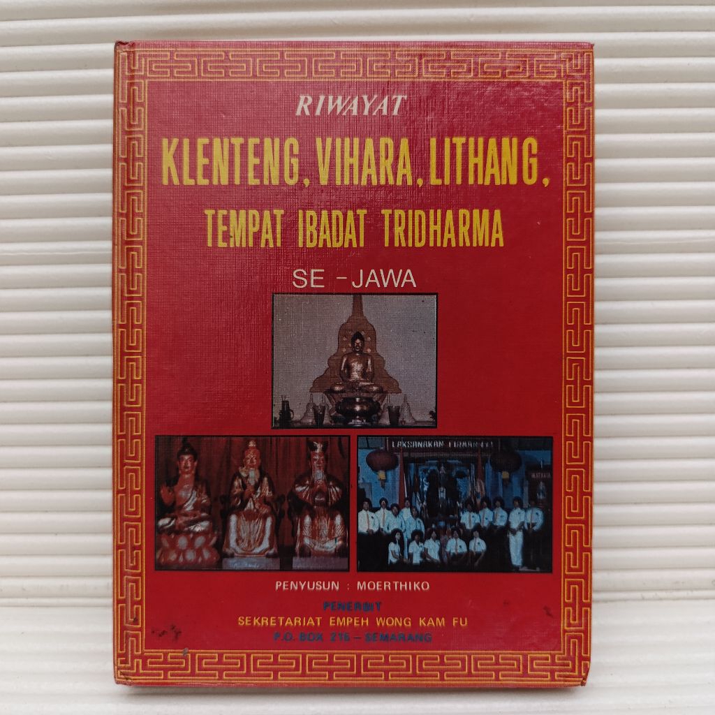 buku dokumentasi sejarah langka Riwayat Klenteng Vihara Lithang tempat ibadat Tridharma se-jawa