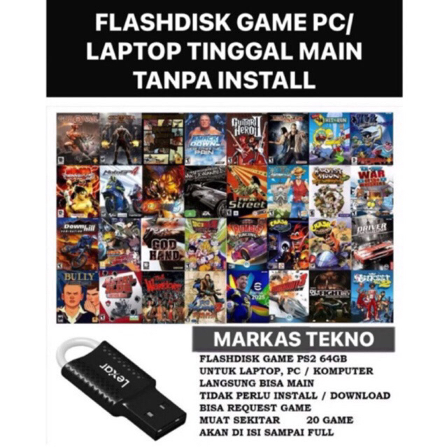 FLASHDISK GAME LAPTOP/PC ISI FULL GAME PS 2 BEBAS REQUEST TOTAL 20 GAME DIDALAM FLASHDISK 64 GB