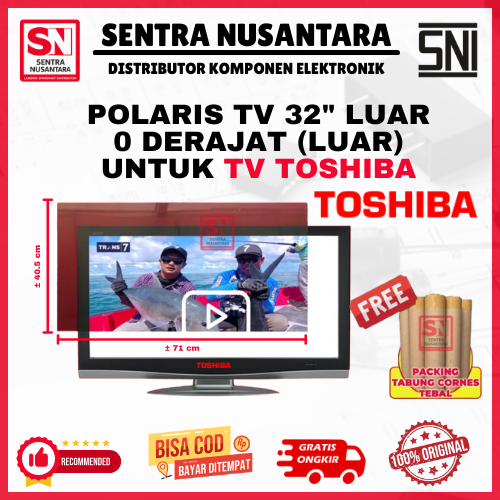 POLARIS TV 32 INCH TOSHIBA 0 DERAJAT LUAR ANTI GORES LEM DIMENSI 71x40.5cm | POLARIZER 32 INCH TOSHI