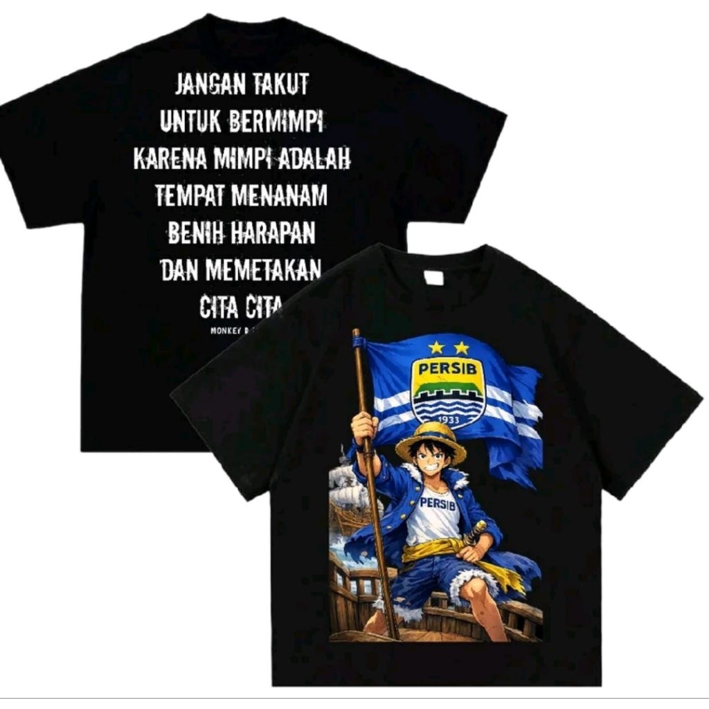 Kaos Persib Jangan Takut Untuk Bermimpi Karena Mimpi Adalah Tempat Menam Benih