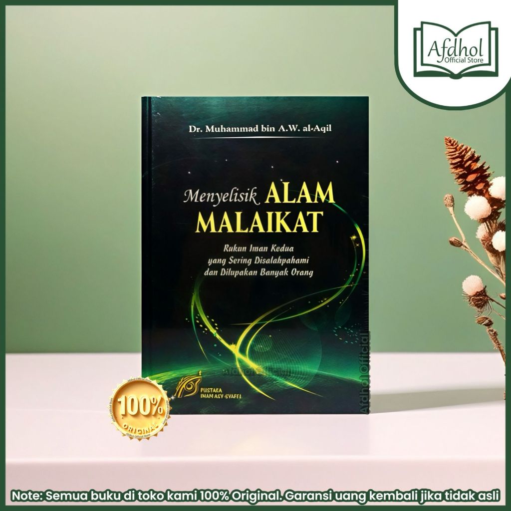 Buku Menyelisik Alam Malaikat - Dr Muhammad bin Abdul Wahhab al Aqil - Pustaka Imam Asy Syafii