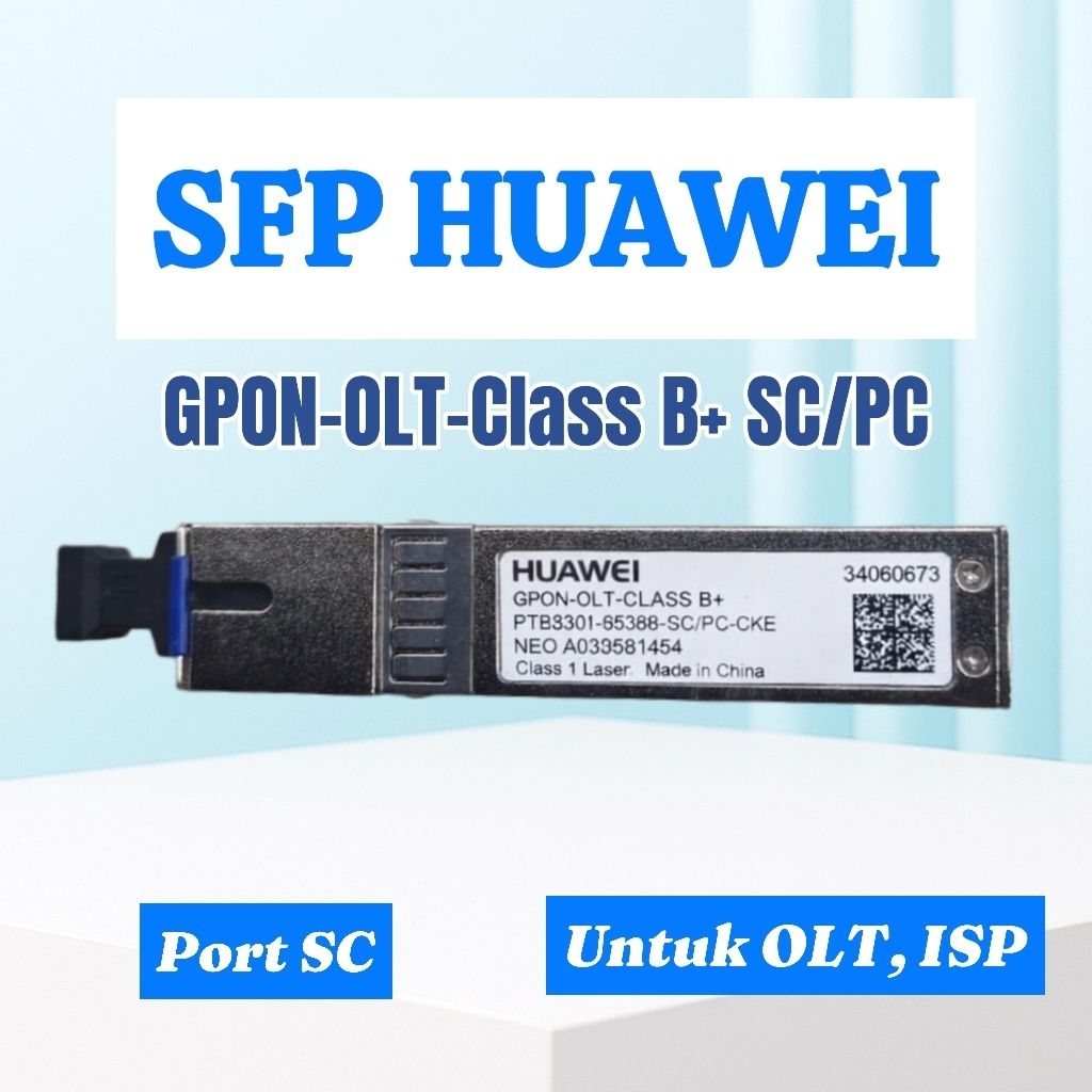 Huawei SFP GPON OLT B+ SC | Gpon SFP Untuk OLT ISP FTTH