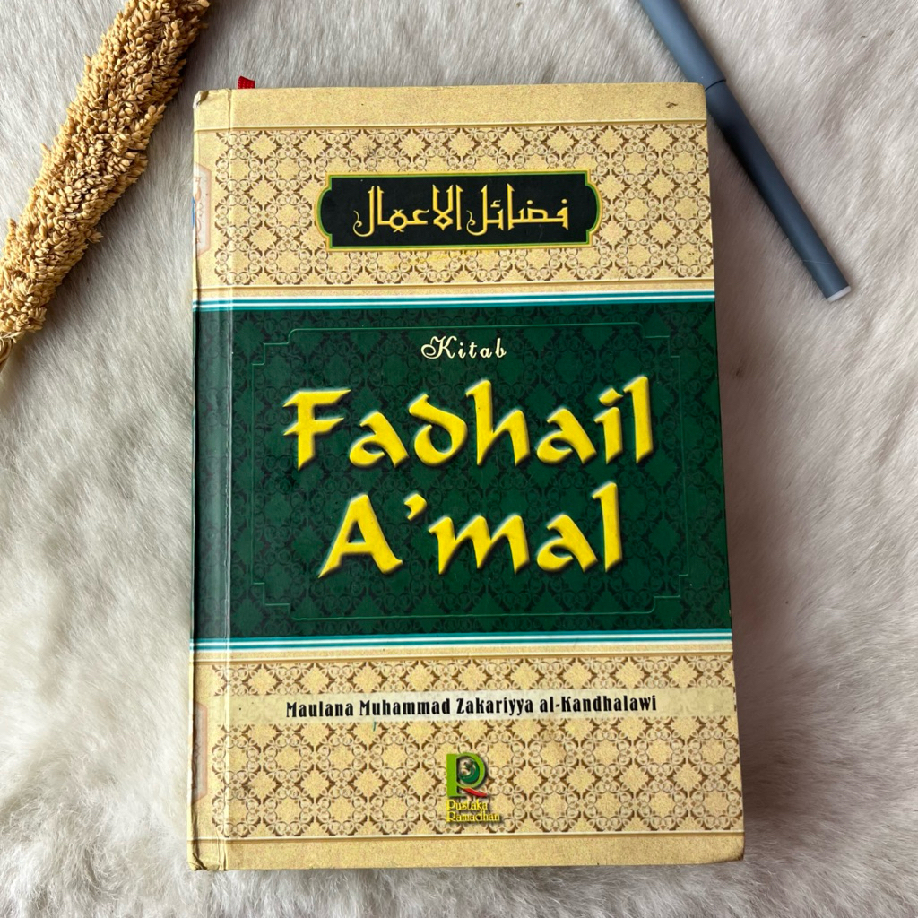Kitab Fadhail A’Mal by Maulana Muhammad Zakariyya Al-Kandhalawi