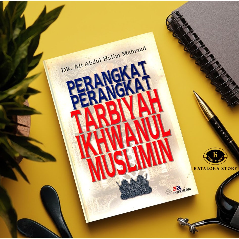 Buku Perangkat Tarbiyah Ikhwanul Muslimin - Kurikulum & Gerakan Dakwah Islam