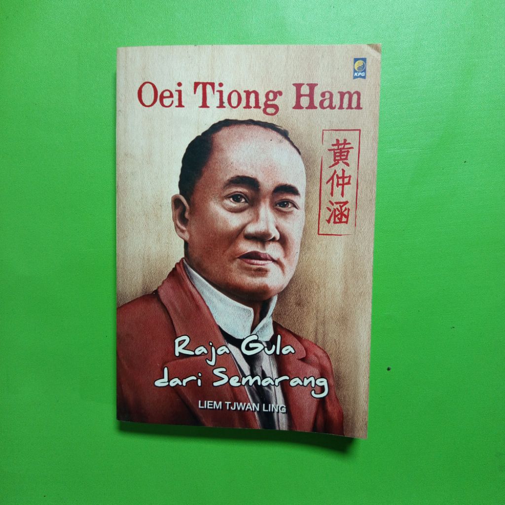 ORIGINAL Buku Oei Tiong Ham: Raja Gula dari Semarang - Liem Tjwan Ling