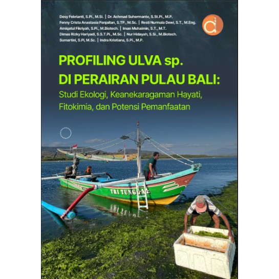 Buku Profiling Ulva sp. di Perairan Pulau Bali: Studi Ekologi, Keanekaragaman Hayati, Fitokimia, dan
