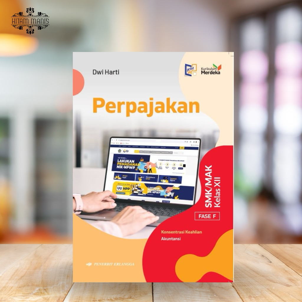 PERPAJAKAN AKUNTANSI KELAS 12 SMK KURIKULUM MERDEKA ERLANGGA // PERPAJAKAN AKUNTANSI ERLANGGA KELAS 