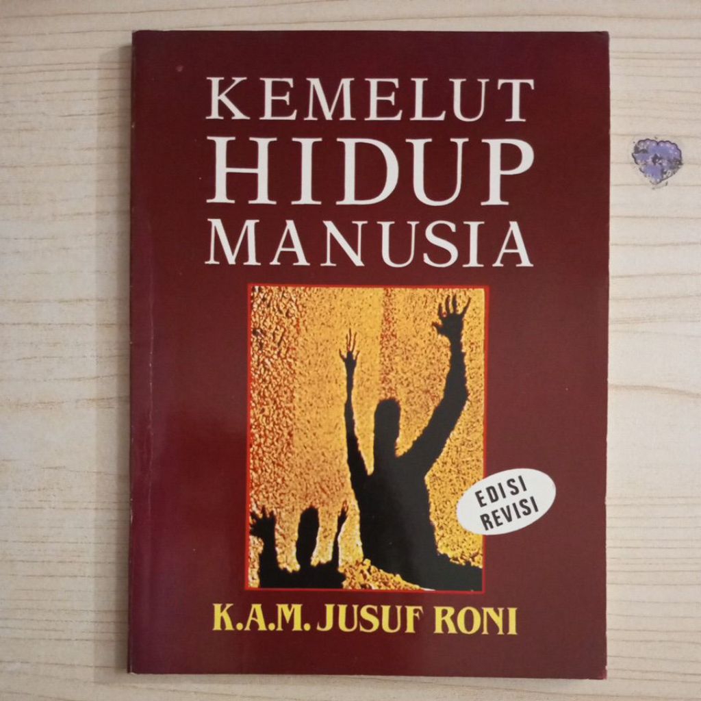 BUKU KEMELUT HIDUP MANUSIA EDISI REVISI OLEH K A M JUSUF RONI
