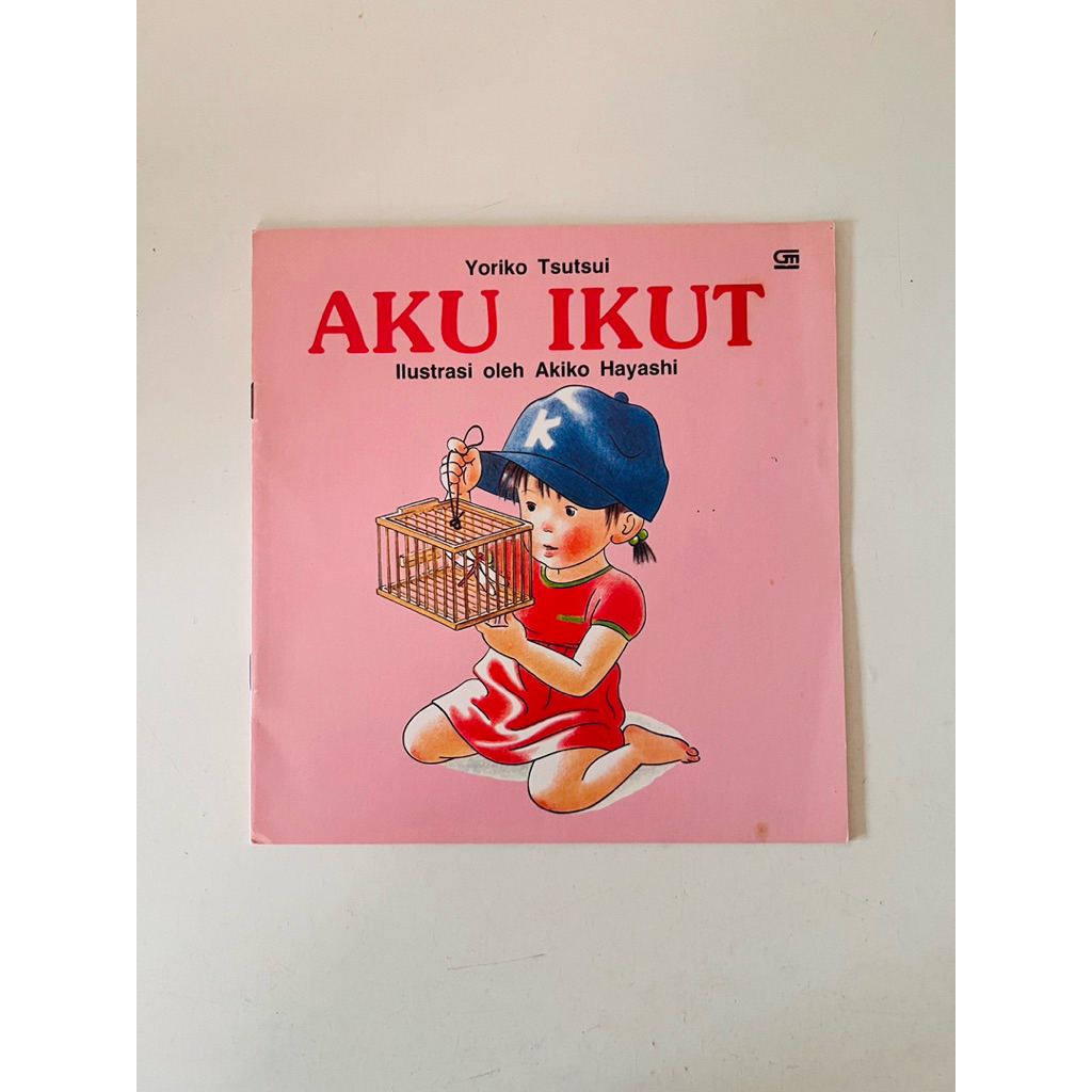 Buku Anak Langka / Aku Ikut - Yoriko Tsutsui / Ilustrator Akiko Hayashi