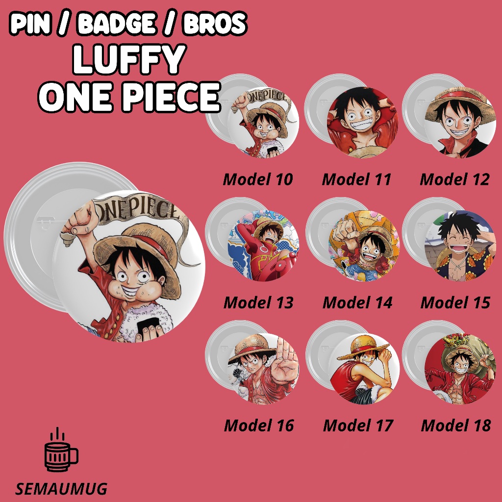 PIN ONE PIECE MONKEY D LUFFY KADO BROS BADGE BULAT ANIME LUCU PRINT CUSTOM SEMAUMUG