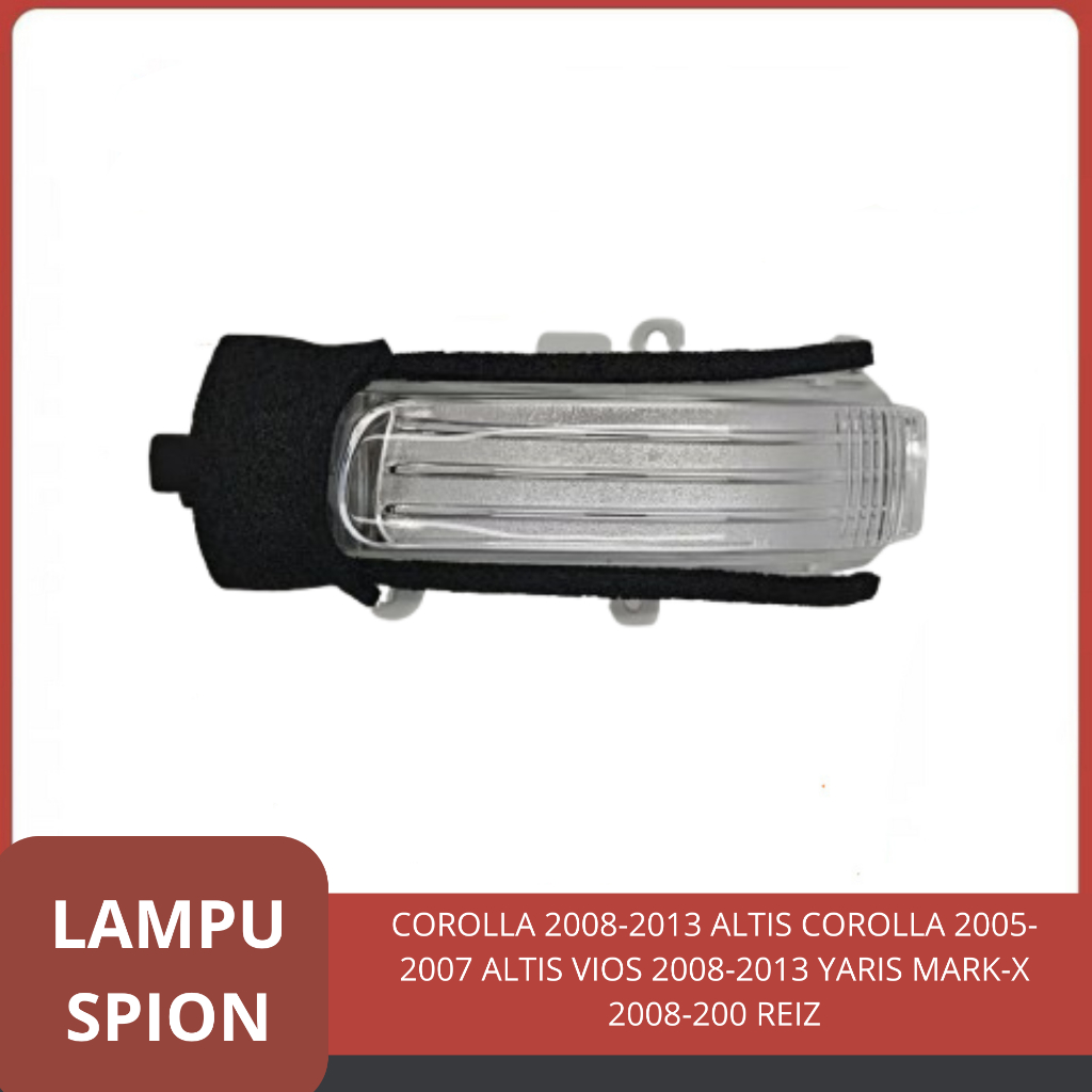 Lampu sein spion mobil COROLLA 2008-2013/ALTIS COROLLA 2005-2007 /ALTIS VIOS 2008-2013 /YARIS MARK-X