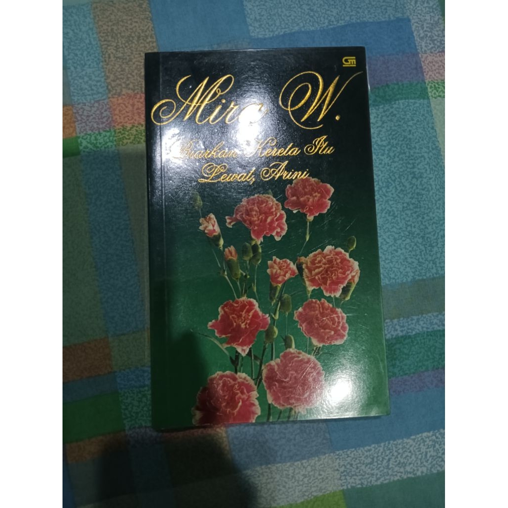 Biarkan Kereta Itu Lewat, Arini karya penulis populer Indonesia, Mira W.