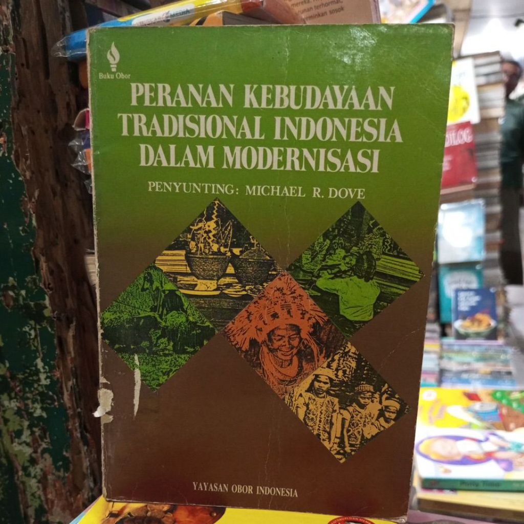 PERANAN KEBUDAYAAN TRADISIONAL INDONESIA DLM MODERNISASI  MICHAEL R.DOVE