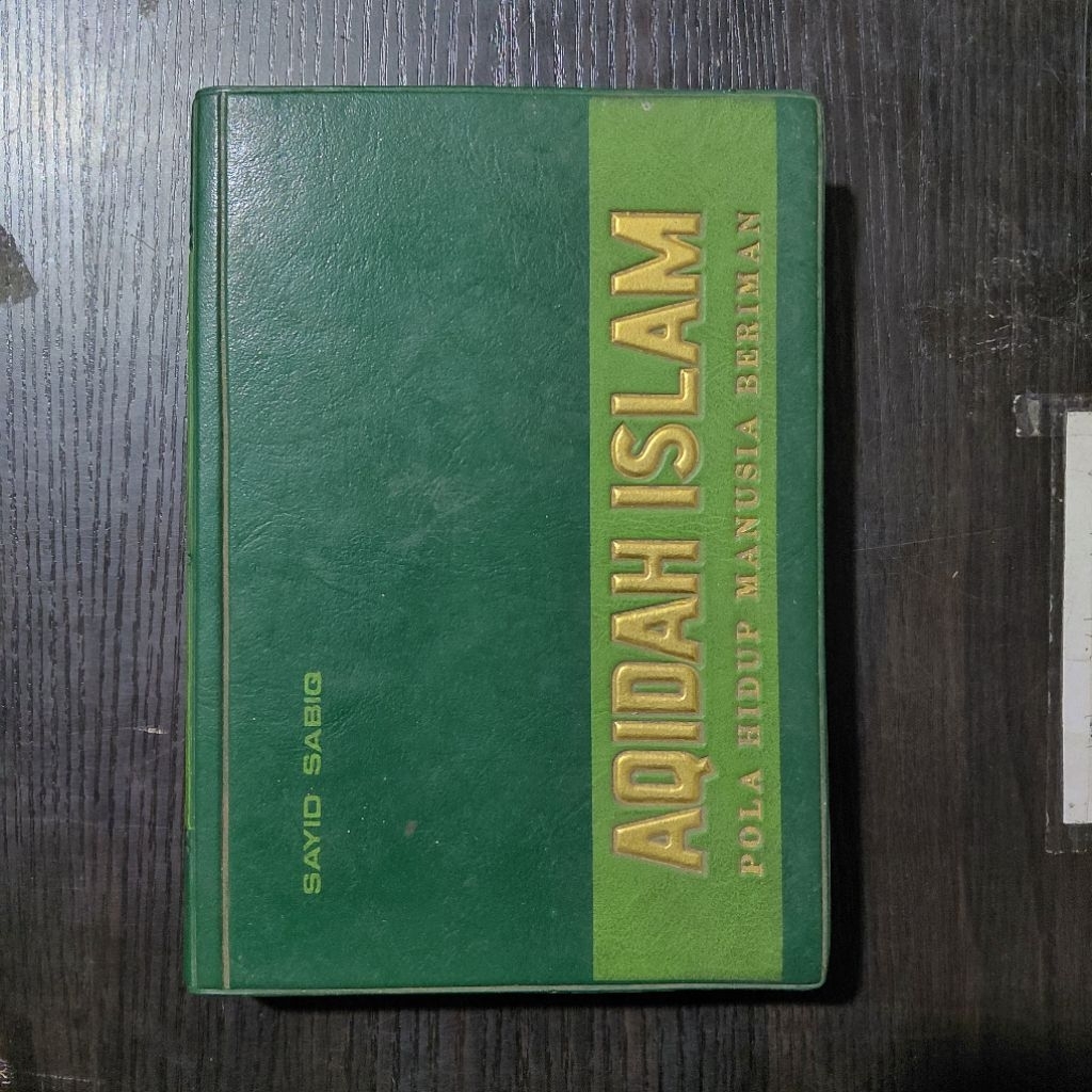 Buku Aqidah Islam: Pola Hidup Manusia Beriman – Sayyid Sabiq