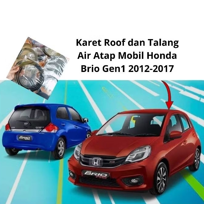 Karet Roof dan Talang Air Atap Mobil Honda Brio Gen1 2012-2017 harga satuan