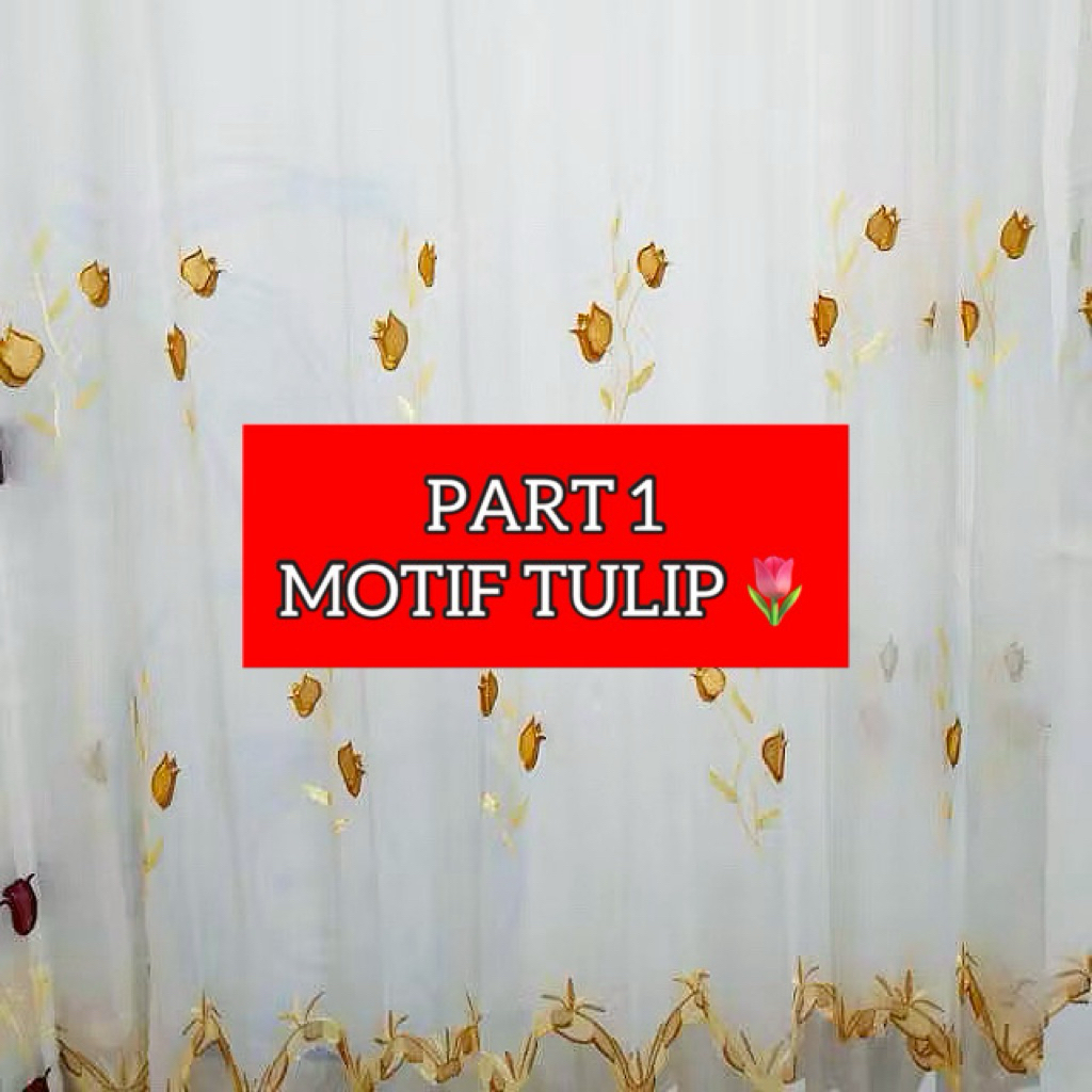 [LENYS] PART 1 TULIP Fitras bordir/vitras putih/vitrase bordir tulip matahari furing/vitrace jendela