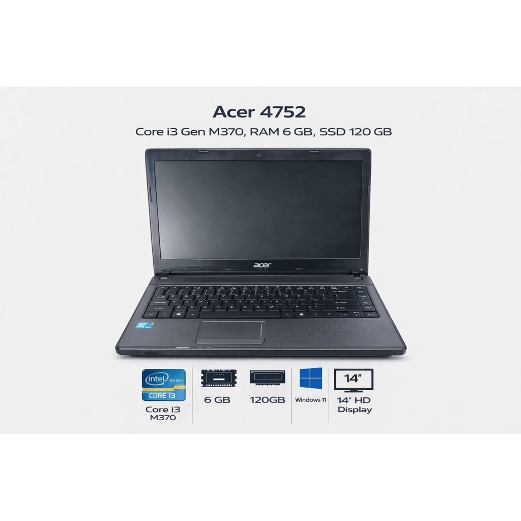 Laptop Acer Aspire 4752 Core i3 M370 RAM 6GB SSD 120GB 14 Inch | Laptop Second | Siap Pakai