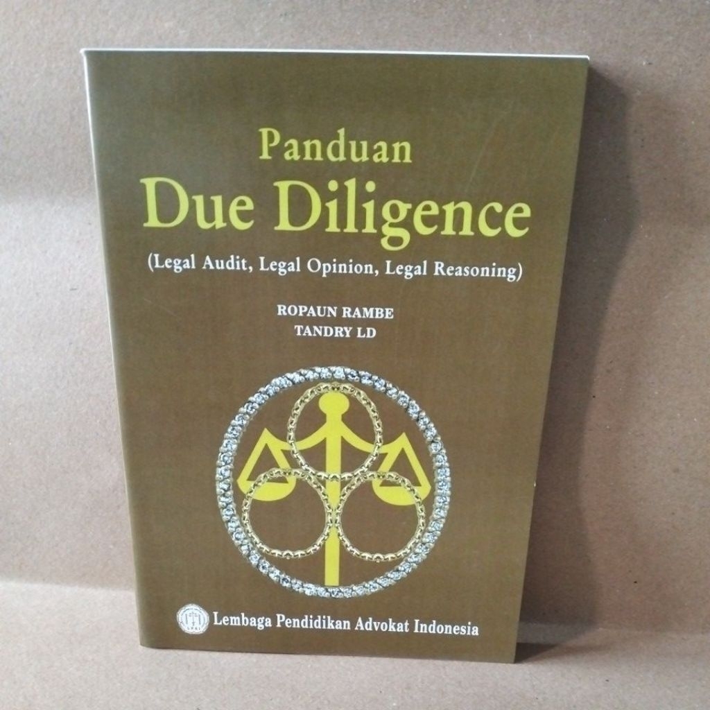 Panduan Due Diligence legal audit, legal opinion, legal reasoning oleh Ropaun Rambe dan Tandry LD