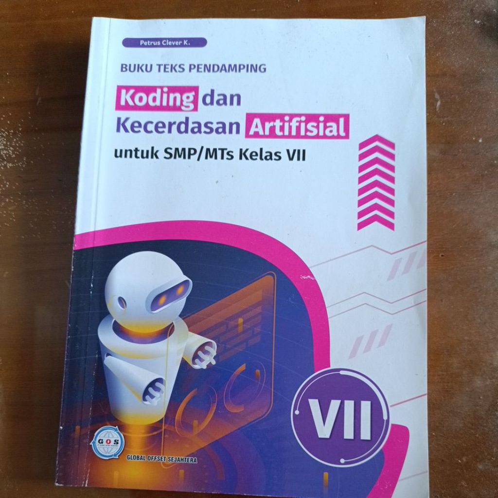 Koding dan Kecerdasan Artifial untuk SMP/MTs kelas 7. Karya Petrus Clever K. Penerbit Global Ofset M