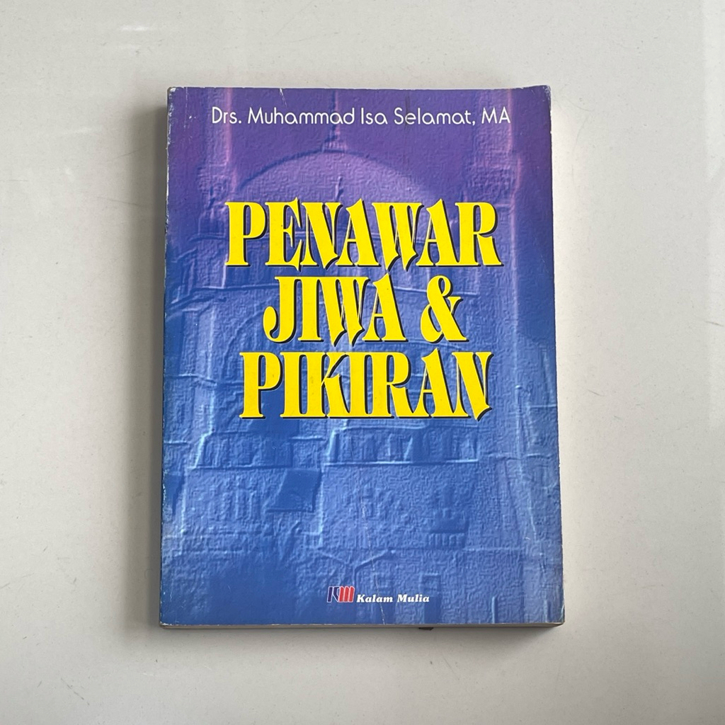 Buku PENAWAR JIWA dan PIKIRAN oleh DRS MUHAMMAD ISA SELAMAT